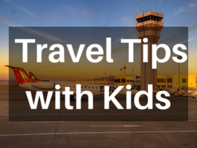 Travel Tips with Kids