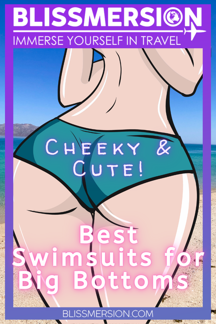 A cartoon woman faces the ocean (real), wearing a cute pair of cheeky bikini bottoms. Text: Cheeky and cute! Best swimsuits for big bottoms. From the post best swimsuits for big butts.