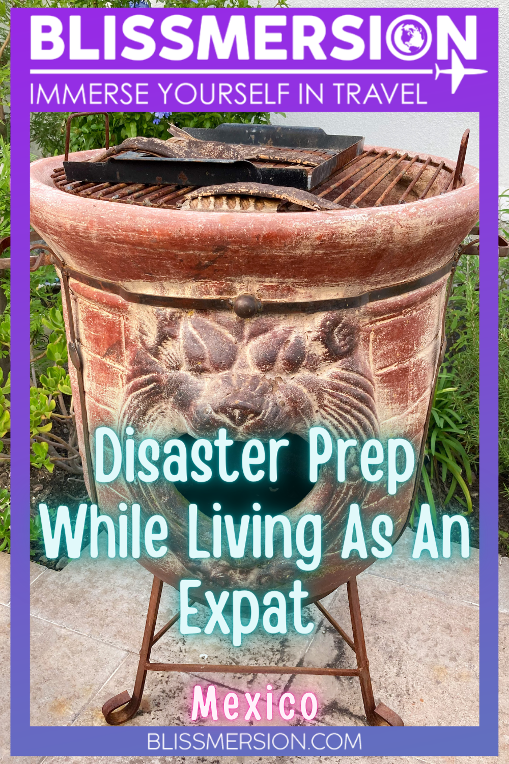 Pinterest image: disaster prep while living as an expat, text is over the image of a Mexican grill with a beautiful lion carved into it.